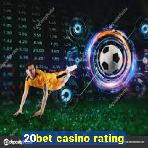 20bet casino rating