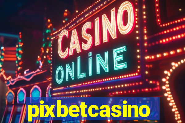 pixbetcasino