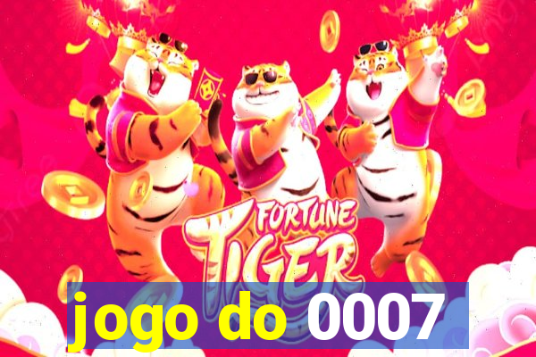 jogo do 0007