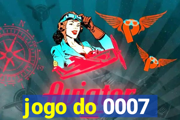 jogo do 0007