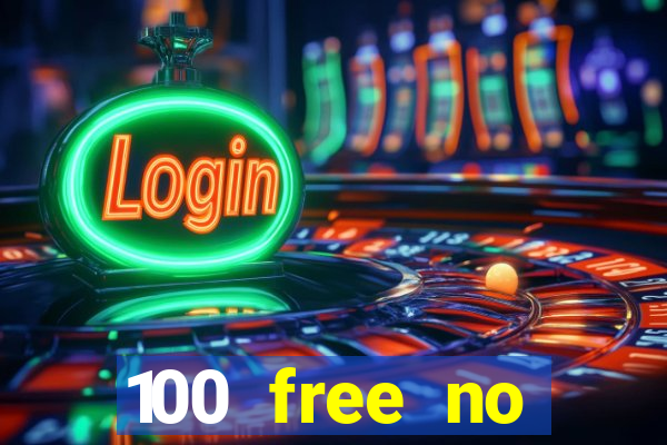 100 free no deposit casino