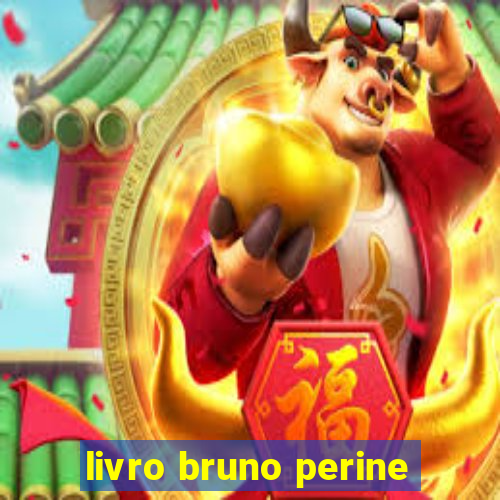 livro bruno perine