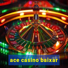 ace casino baixar