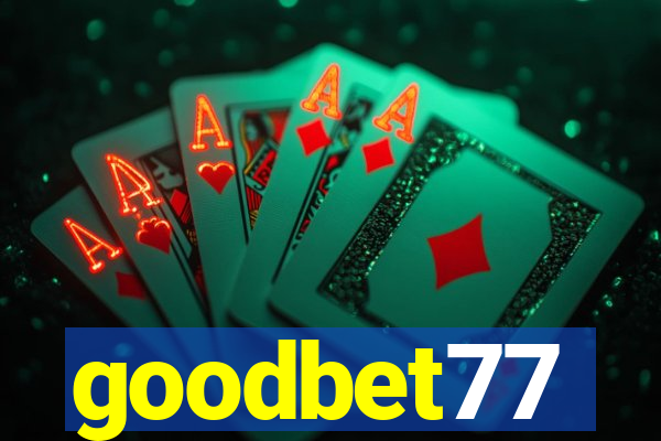 goodbet77