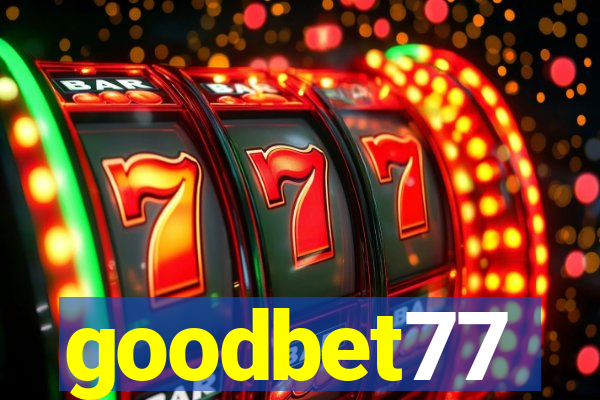 goodbet77