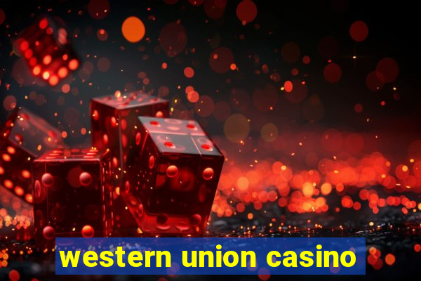 western union casino