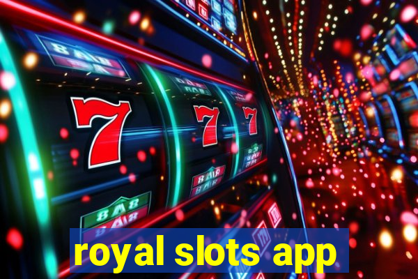 royal slots app