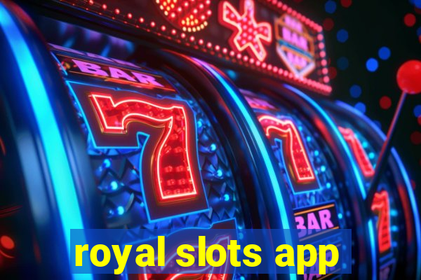 royal slots app