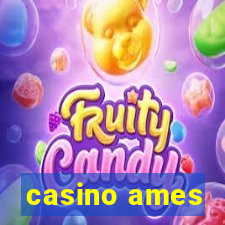 casino ames