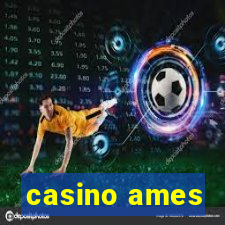 casino ames