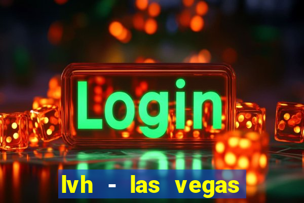 lvh - las vegas hotel & casino