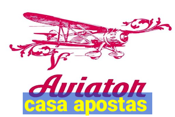 casa apostas