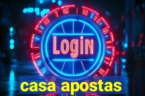 casa apostas