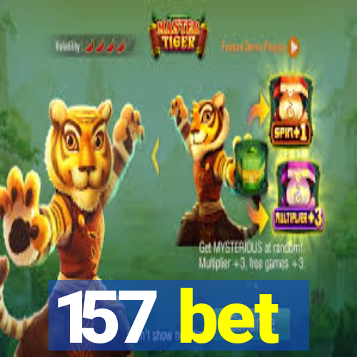 157 bet