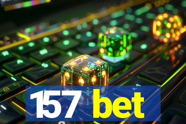 157 bet