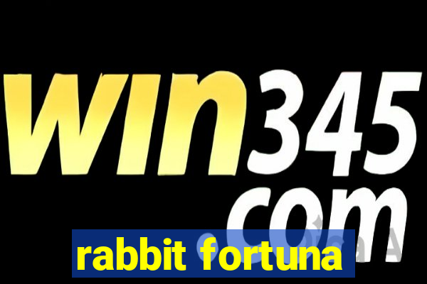 rabbit fortuna