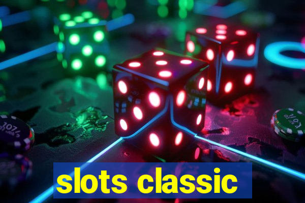 slots classic