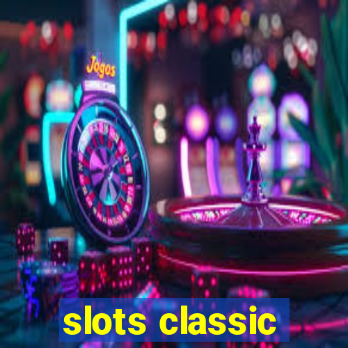 slots classic