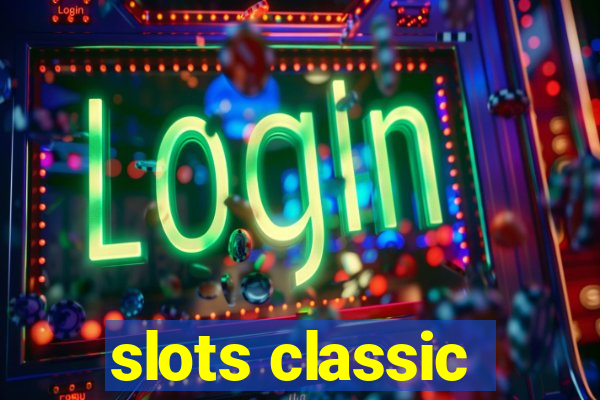 slots classic