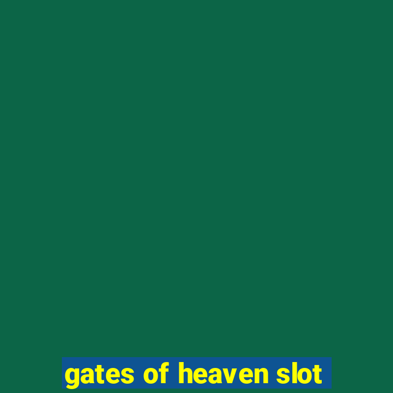 gates of heaven slot