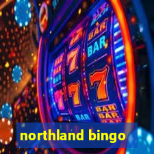 northland bingo