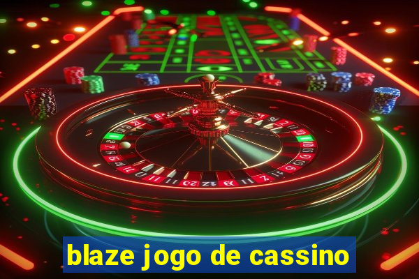 blaze jogo de cassino