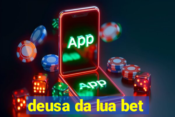 deusa da lua bet