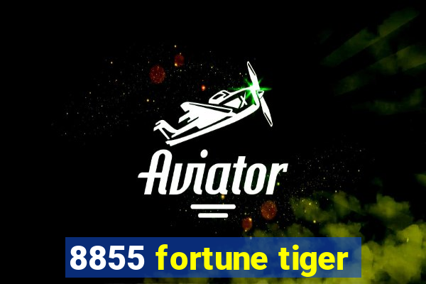 8855 fortune tiger