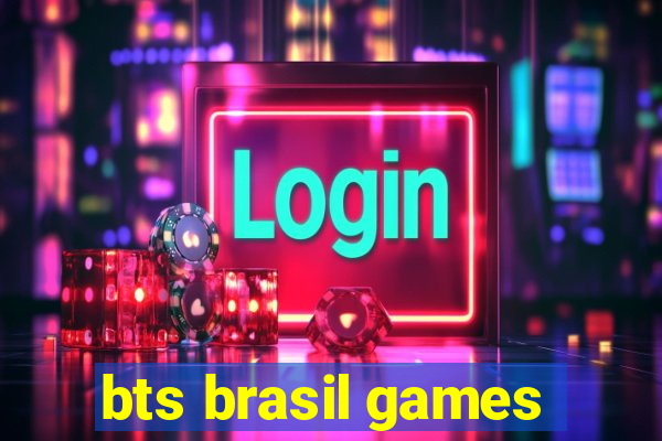 bts brasil games