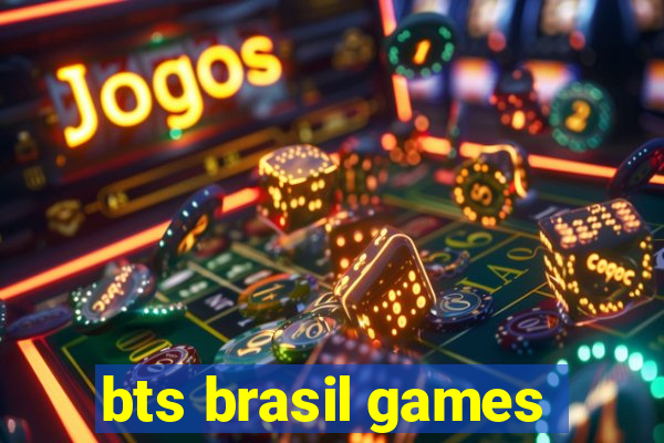 bts brasil games