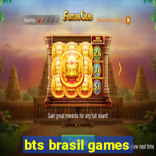 bts brasil games