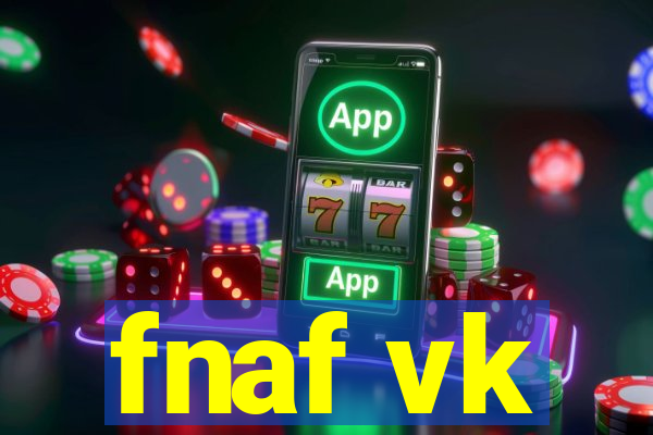 fnaf vk