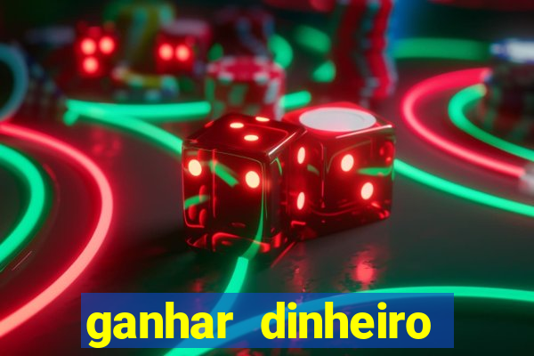 ganhar dinheiro jogando sem deposito