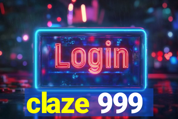 claze 999