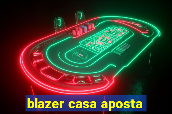 blazer casa aposta