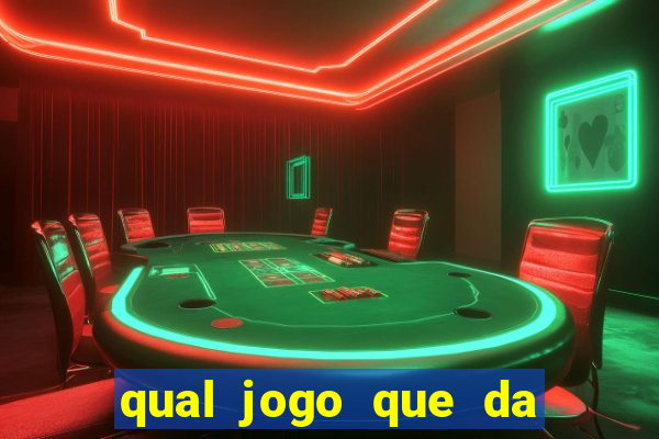 qual jogo que da dinheiro de verdade