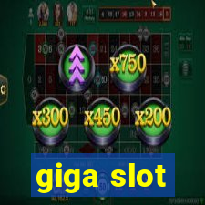 giga slot