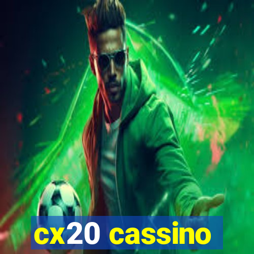 cx20 cassino