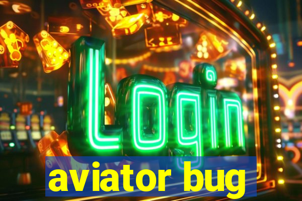 aviator bug