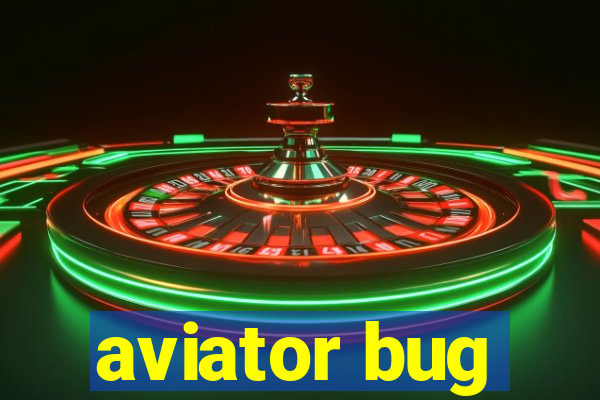 aviator bug