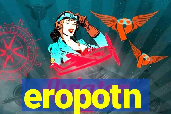 eropotn