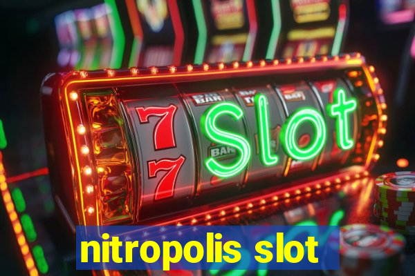 nitropolis slot