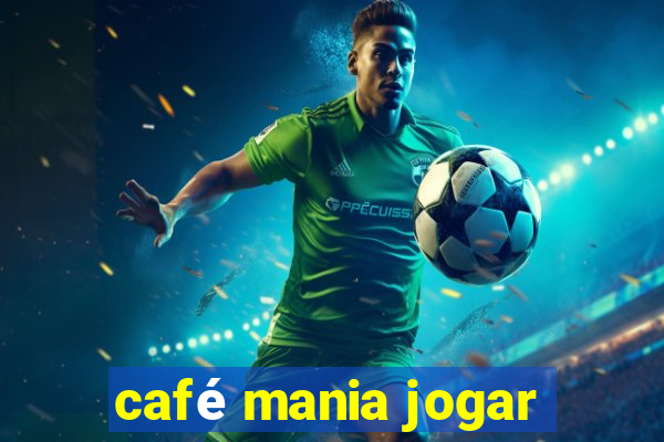 café mania jogar