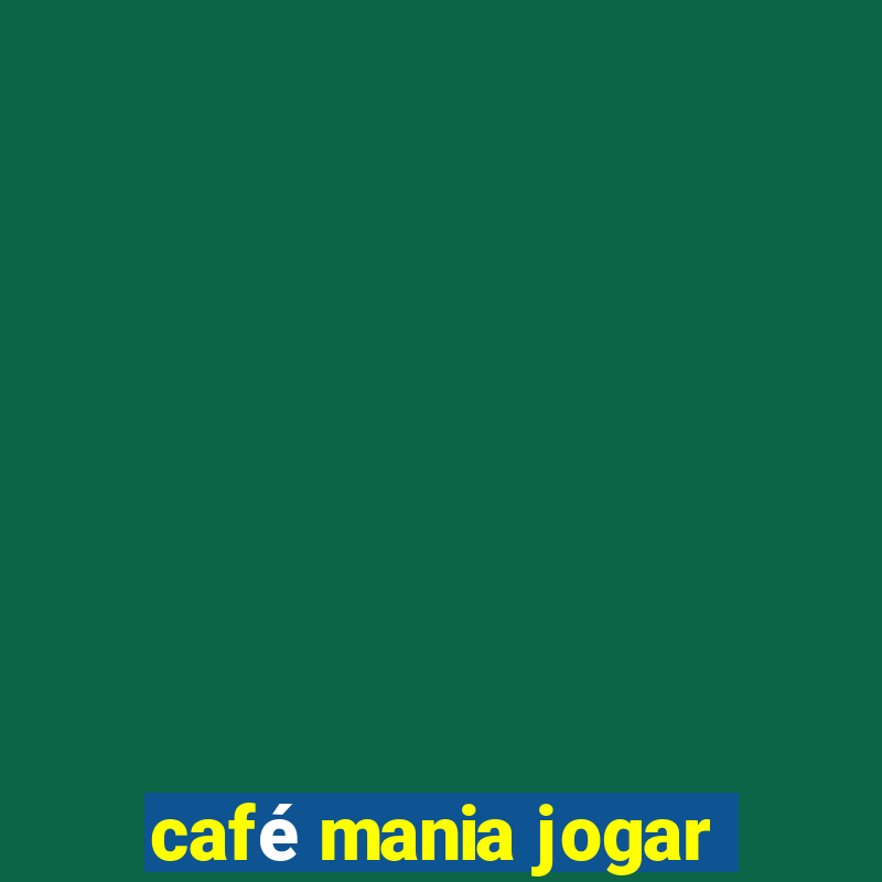 café mania jogar