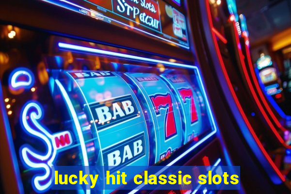 lucky hit classic slots