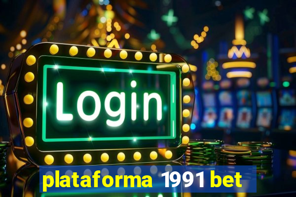 plataforma 1991 bet