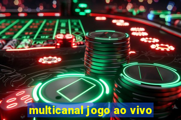 multicanal jogo ao vivo