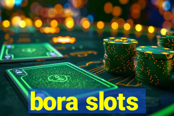 bora slots