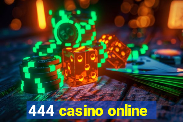 444 casino online