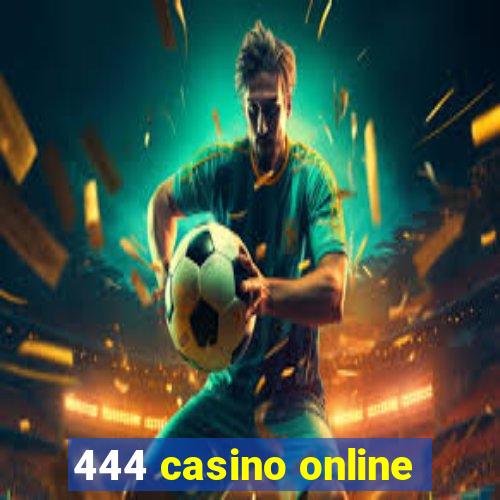 444 casino online